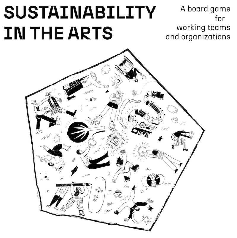 SUSTAINABILITY IN THE ARTS / A board game for working teams and organizations